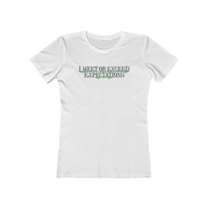 I Meet Or Exceed Expectations - Women’s T-Shirt