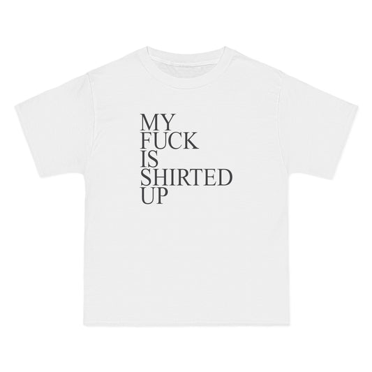 My Fuck Is Shirted Up - Men's Heavyweight T-Shirt