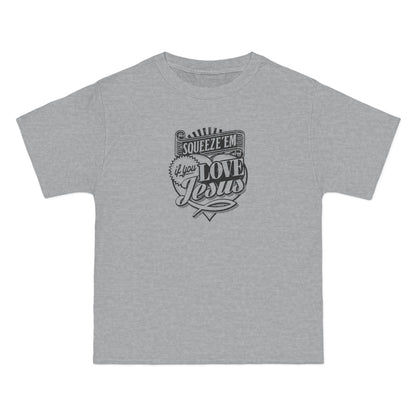 Squeeze 'Em If You Love Jesus - Men's Heavyweight T-Shirt