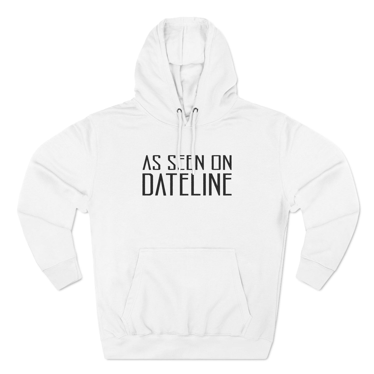 As Seen On Dateline - Hoodie
