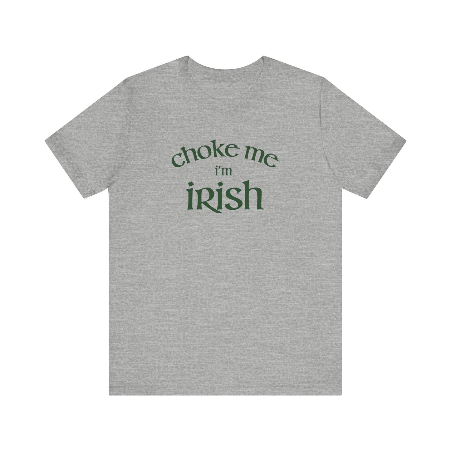 Choke Me I'm Irish - Men's T-Shirt