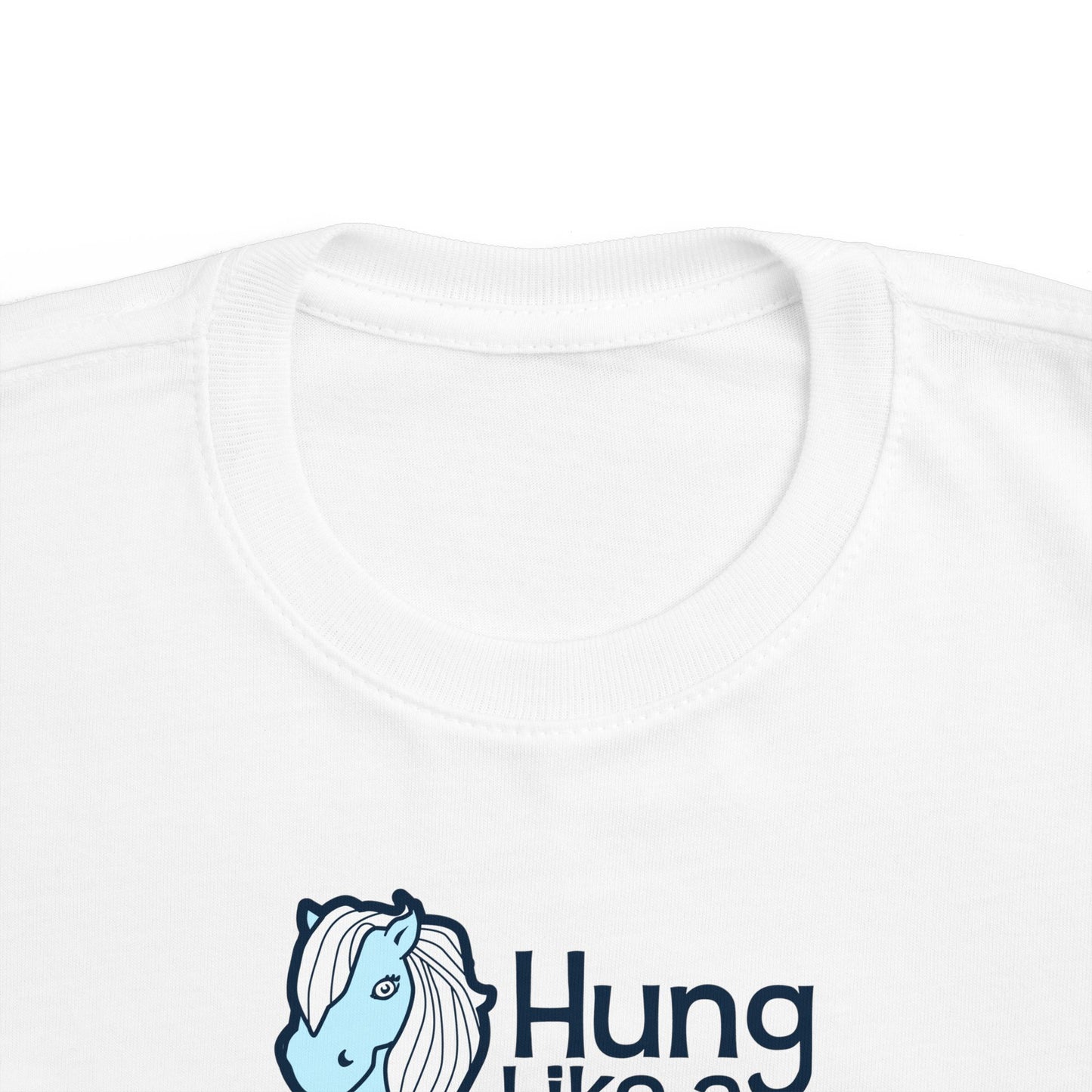 Hung Like A Pony - Toddler T-Shirt