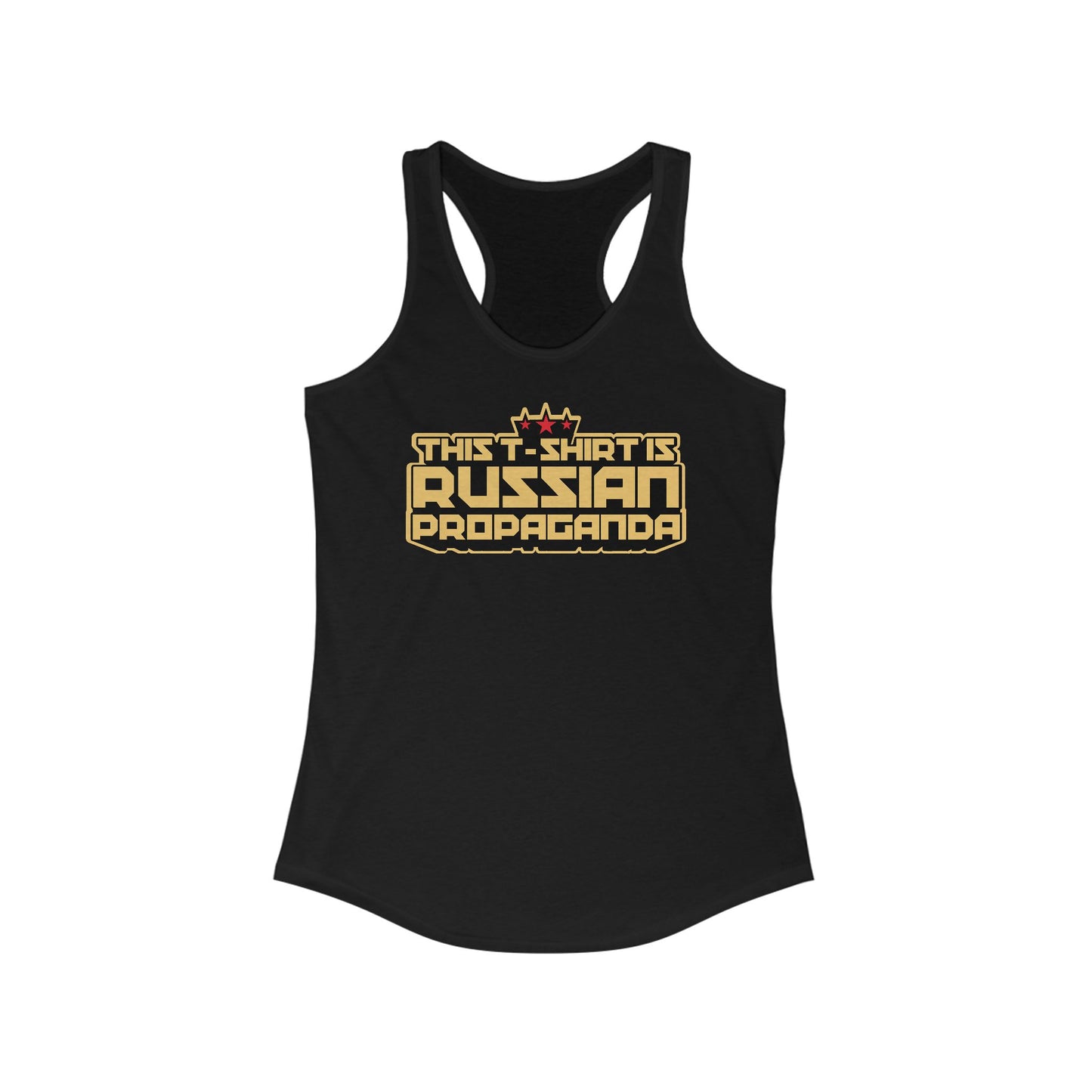 This T-Shirt Is Russian Propaganda - Women’s Racerback Tank