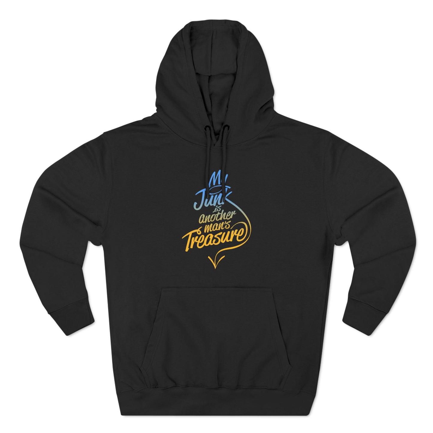 My Junk Is Another Man's Treasure - Hoodie
