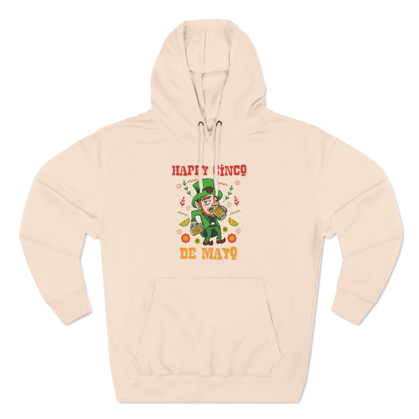 Happy Cinco De Mayo! (St. Patrick's Day) - Hoodie
