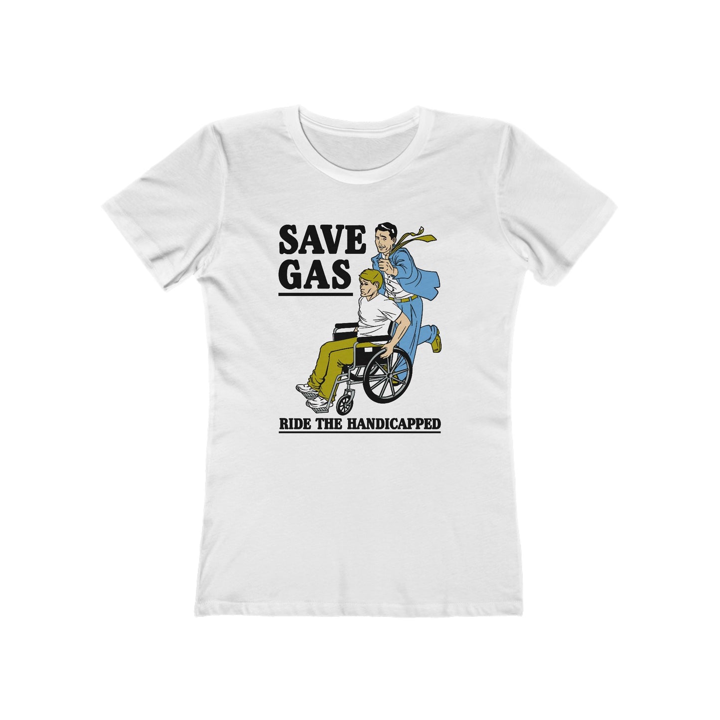 Save Gas - Ride The Handicapped - Women’s T-Shirt