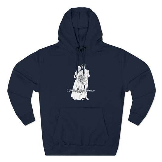 Follow Your Dream - Hoodie