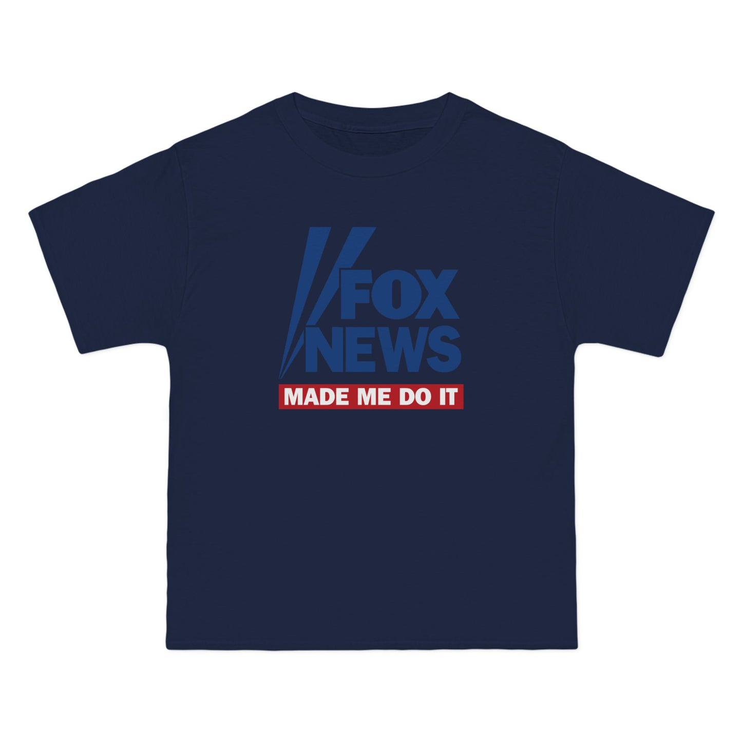 Fox News Made Me Do It - Men's Heavyweight T-Shirt