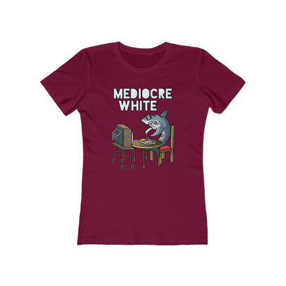 Mediocre White  - Women’s T-Shirt