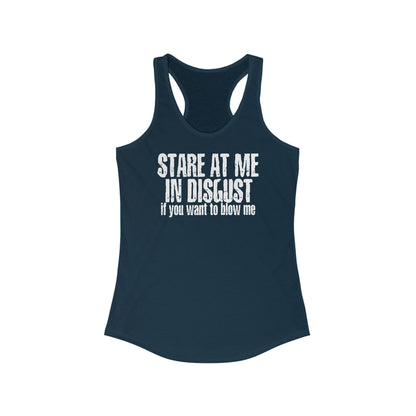 Stare At Me In Disgust - Women's Racerback Tank