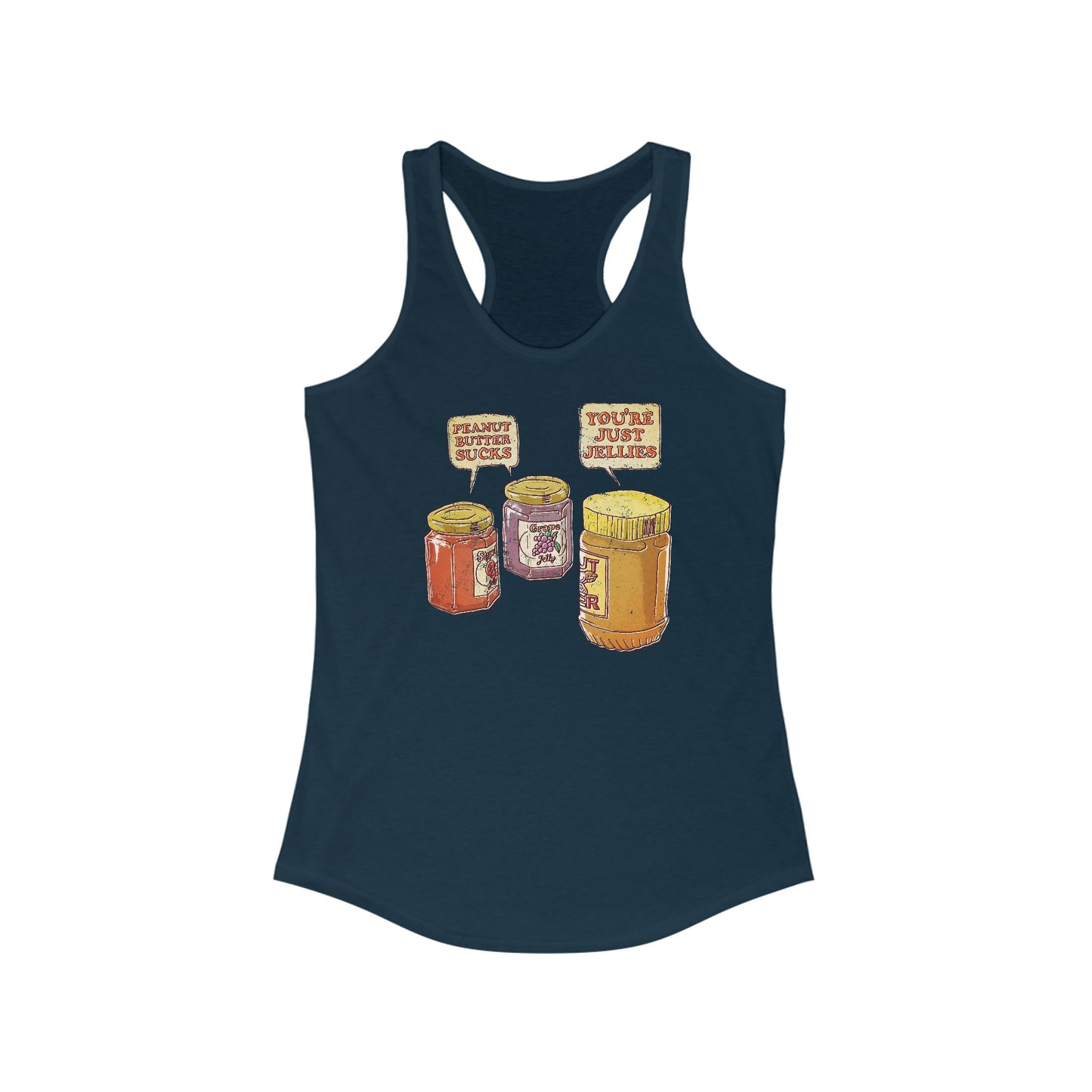 Peanut Butter Sucks! - You're Just Jellies - Women’s Racerback Tank