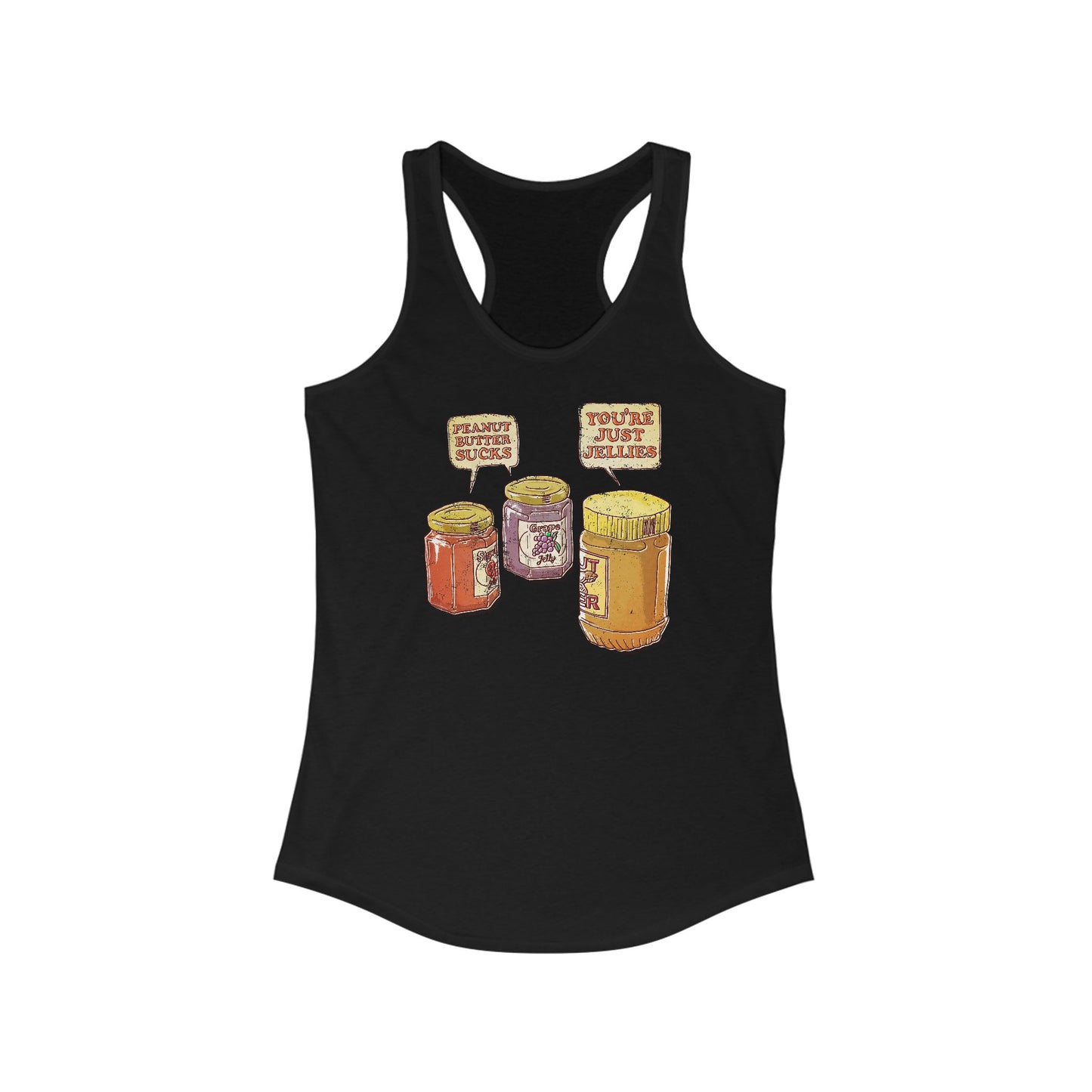 Peanut Butter Sucks! - You're Just Jellies - Women’s Racerback Tank