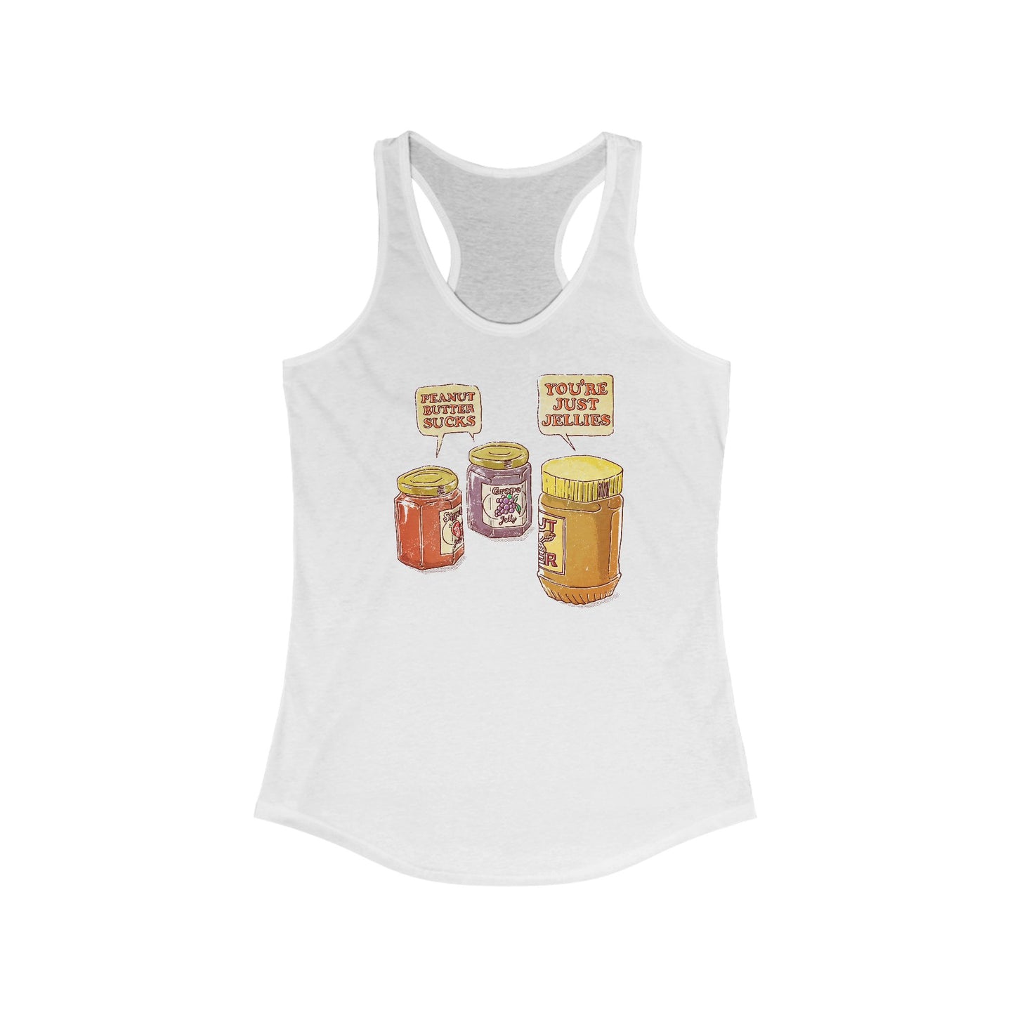 Peanut Butter Sucks! - You're Just Jellies - Women’s Racerback Tank