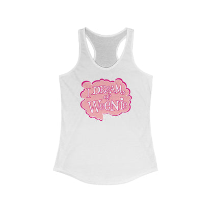 I Dream Of Weenie  - Women’s Racerback Tank