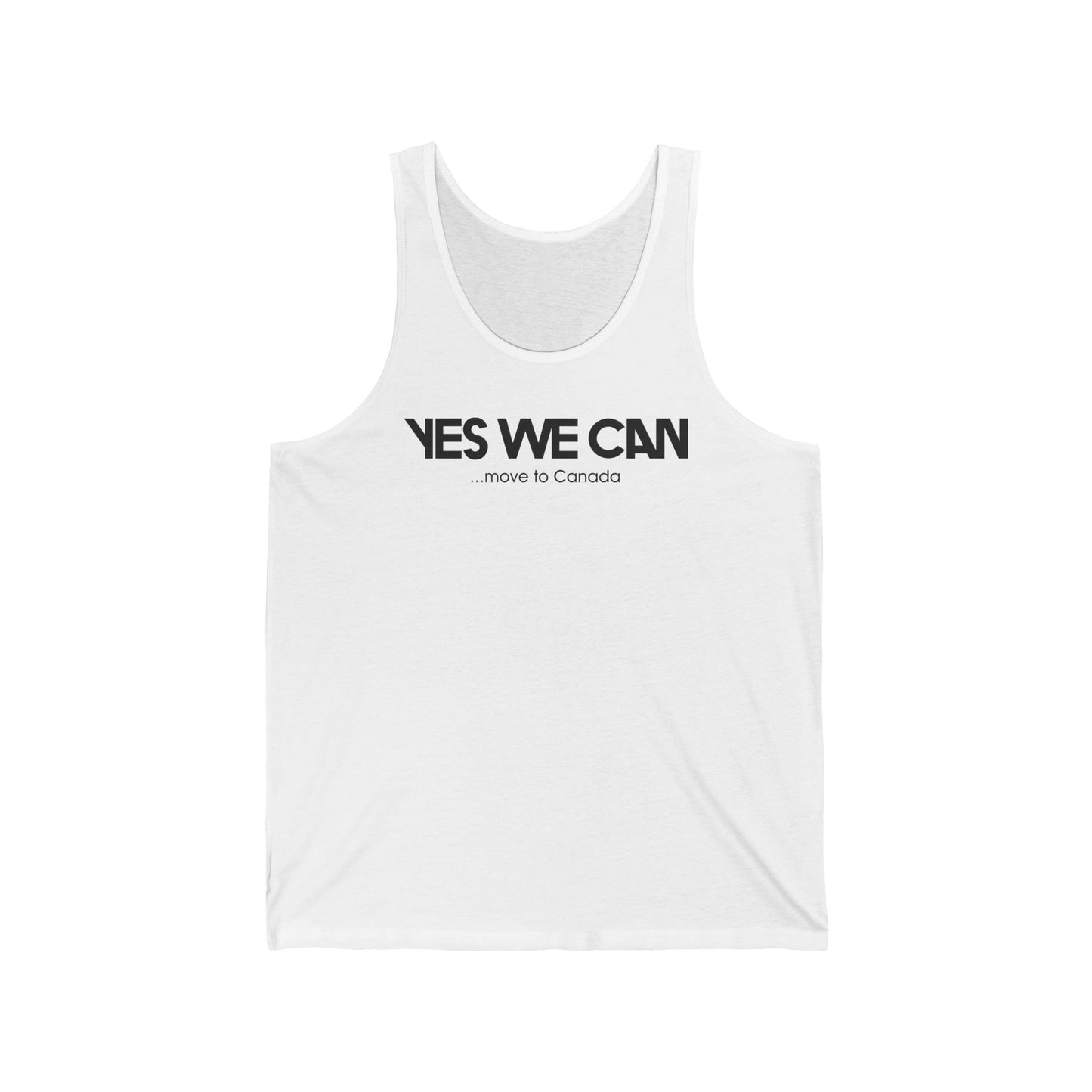 Yes We Can... Move To Canada - Unisex Tank
