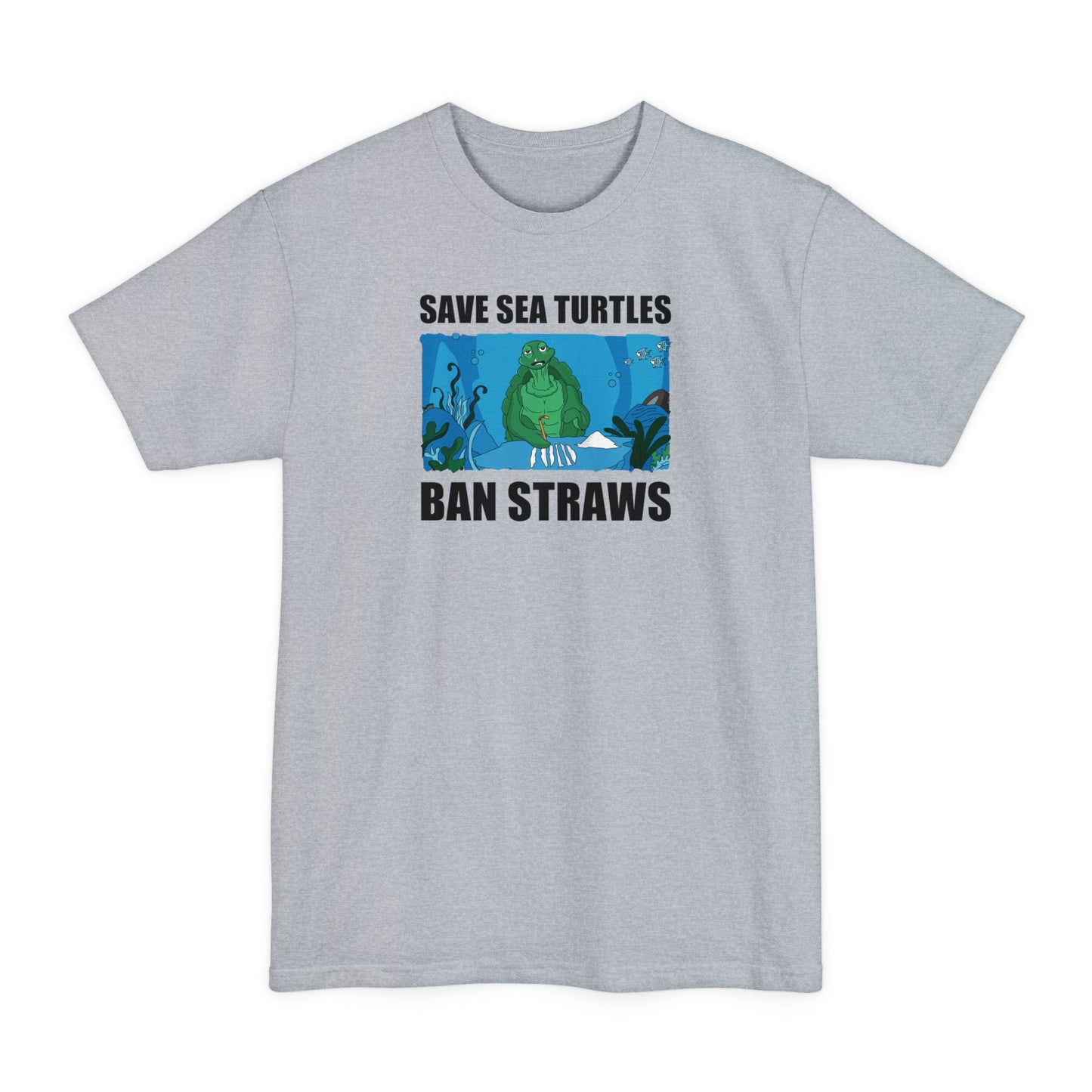Save Sea Turtles. Ban Straws - Men's Tall T-Shirt