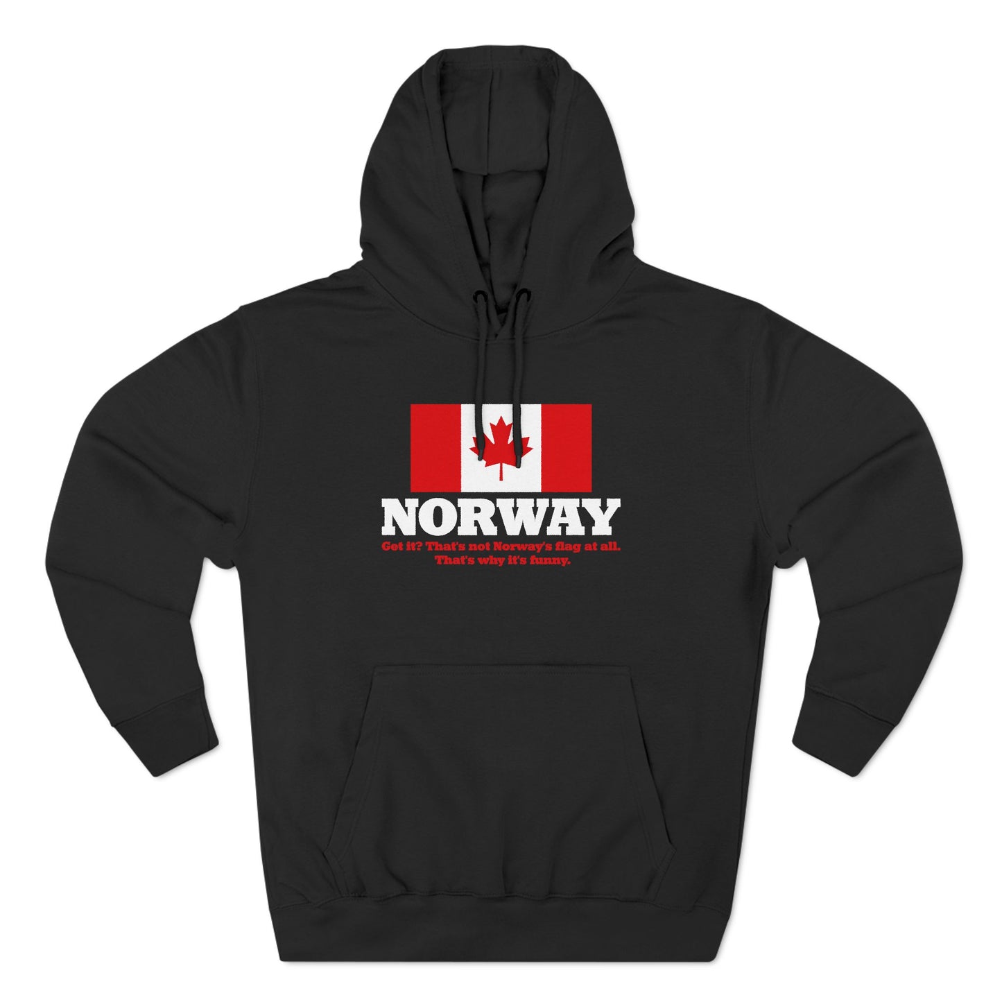 Norway - Get It? That's Not Norway's Flag At All. - Hoodie