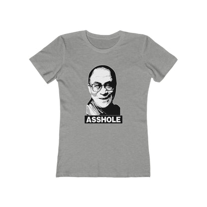 Asshole (Dalai Lama Pic) - Women’s T-Shirt