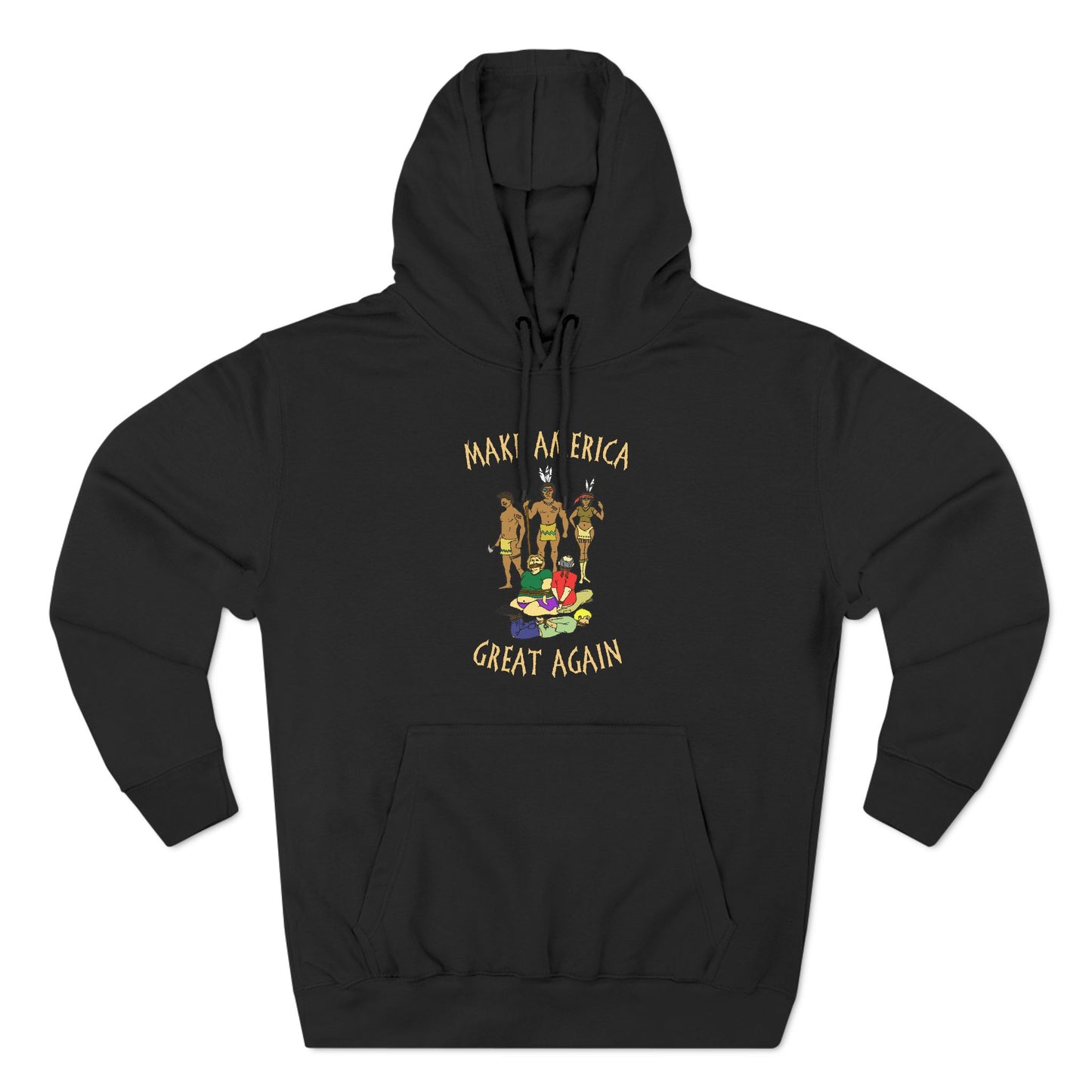 Make America Great Again (Native Americans) - Hoodie
