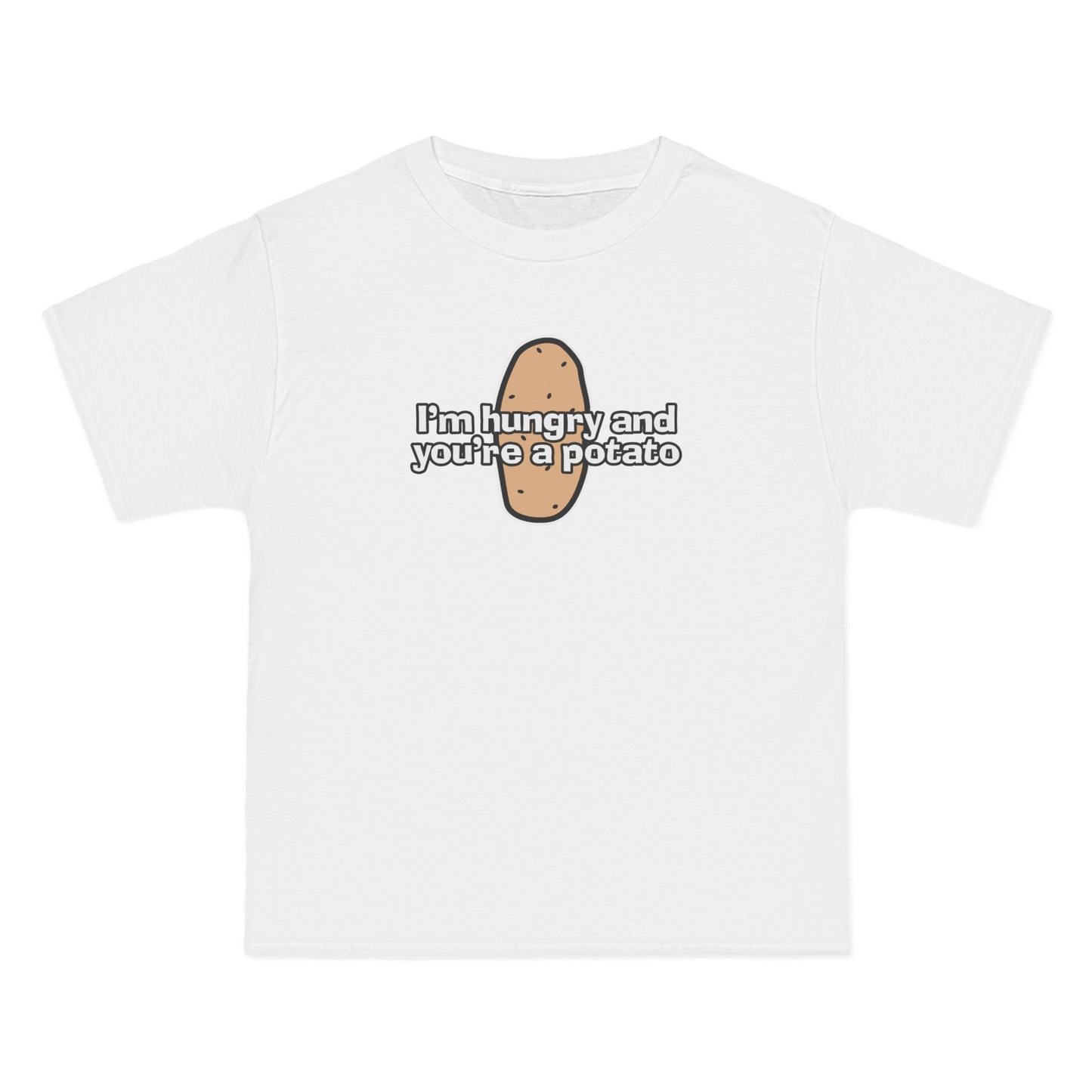I'm Hungry And You're A Potato - Men's Heavyweight T-Shirt