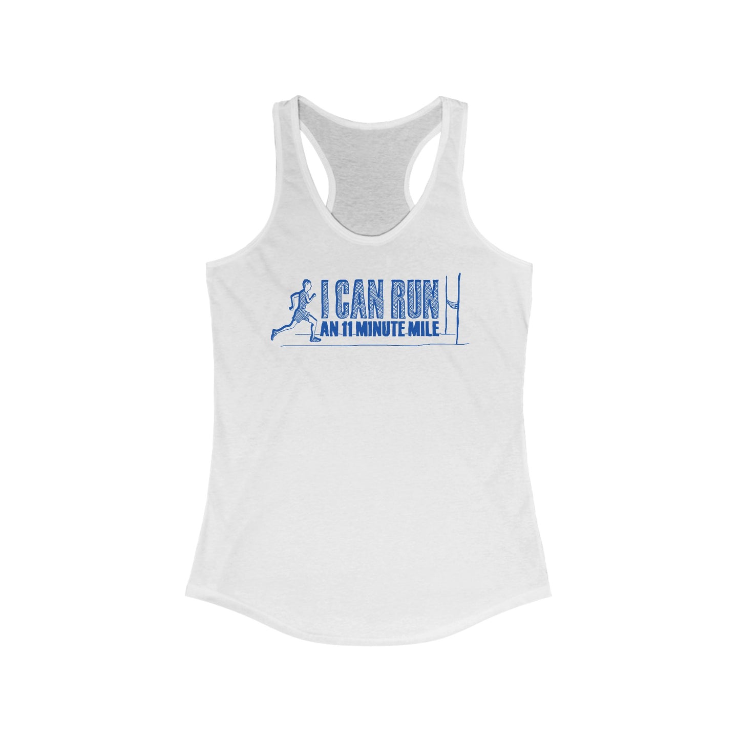 I Can Run An 11 Minute Mile - Women’s Racerback Tank