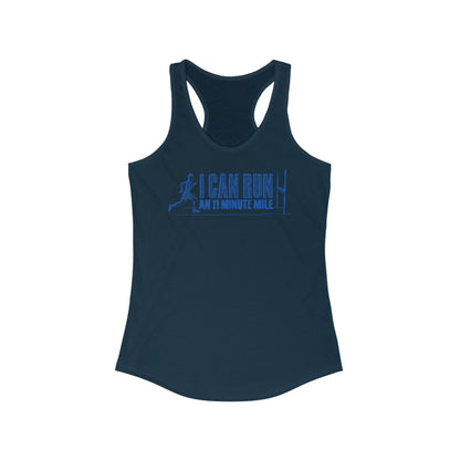 I Can Run An 11 Minute Mile - Women’s Racerback Tank