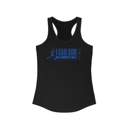 I Can Run An 11 Minute Mile - Women’s Racerback Tank