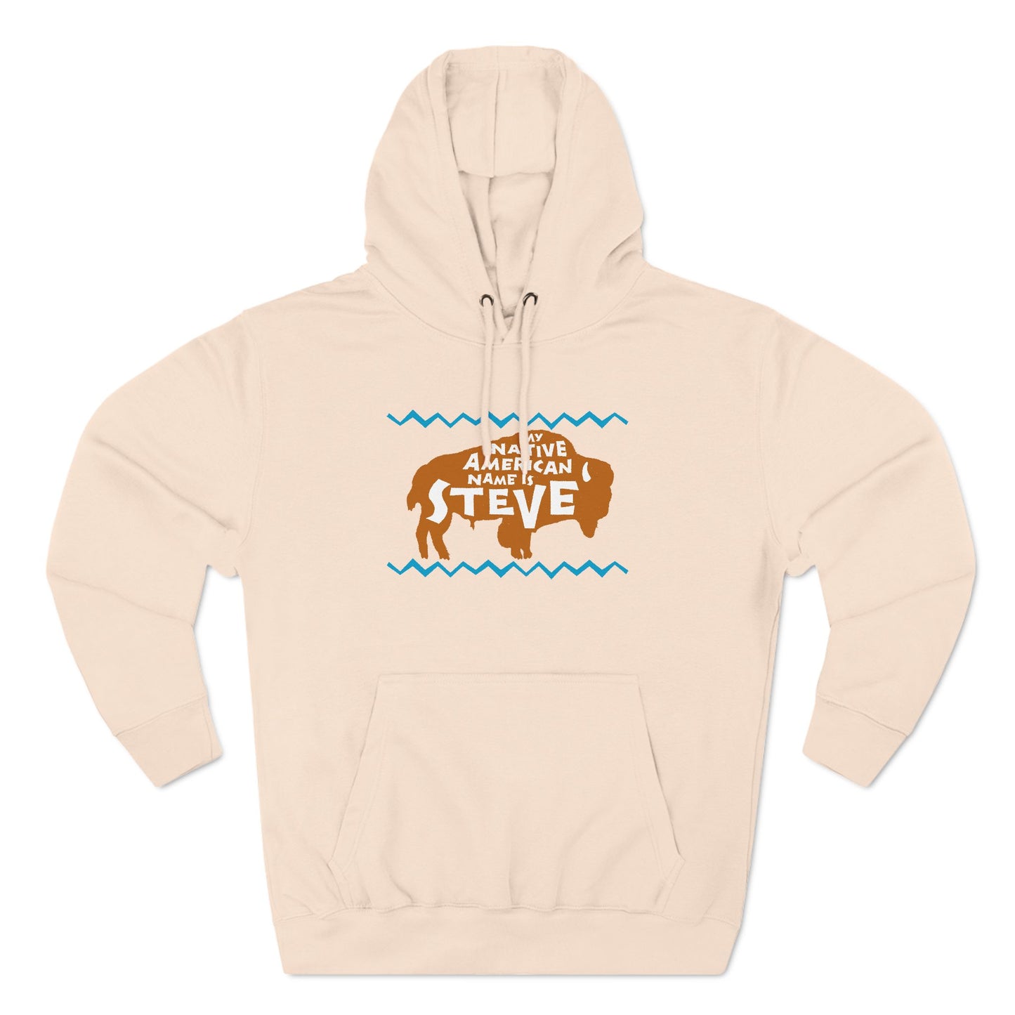 My Native American Name Is Steve - Hoodie