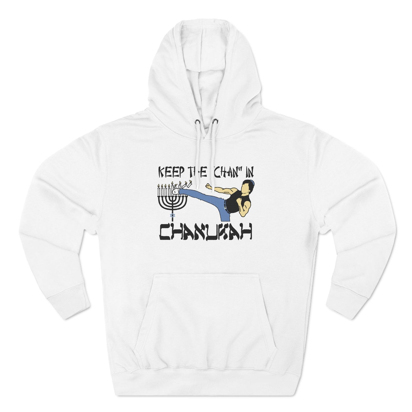 Keep The Chan In Chanukah - Hoodie