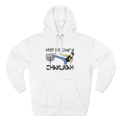 Keep The Chan In Chanukah - Hoodie