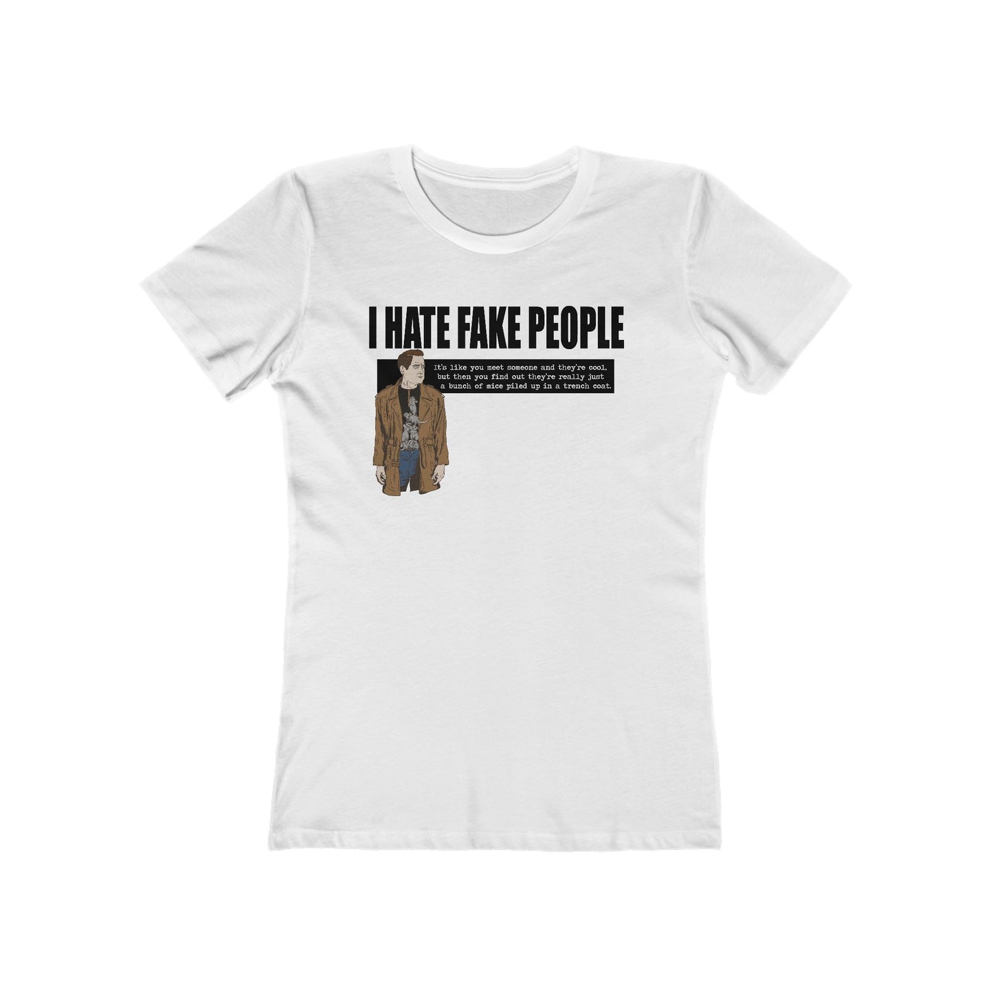 I Hate Fake People  - Women’s T-Shirt