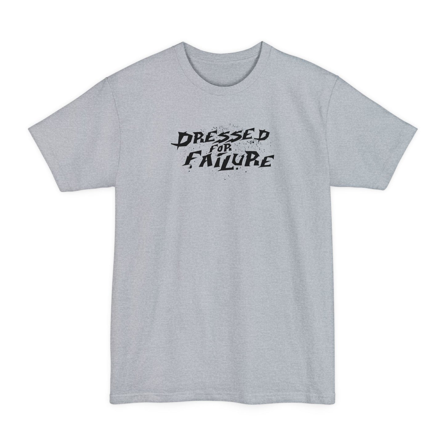 Dressed For Failure - Men's Tall T-Shirt