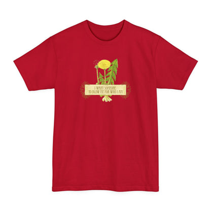 I Want Someone To Blow Me For Who I Am - Men's Tall T-Shirt