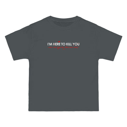 I'm Here To Kill You - Next Time Keep That Chain Letter Going - Men's Heavyweight T-Shirt