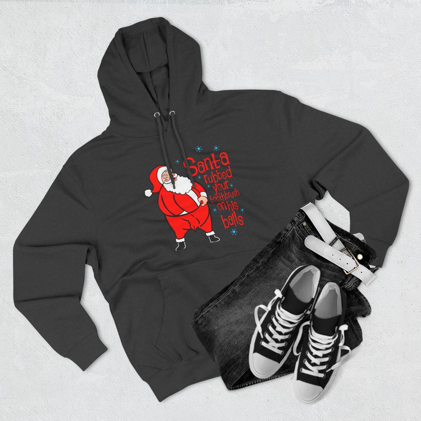 Santa Rubbed Your Toothbrush On His Balls - Hoodie