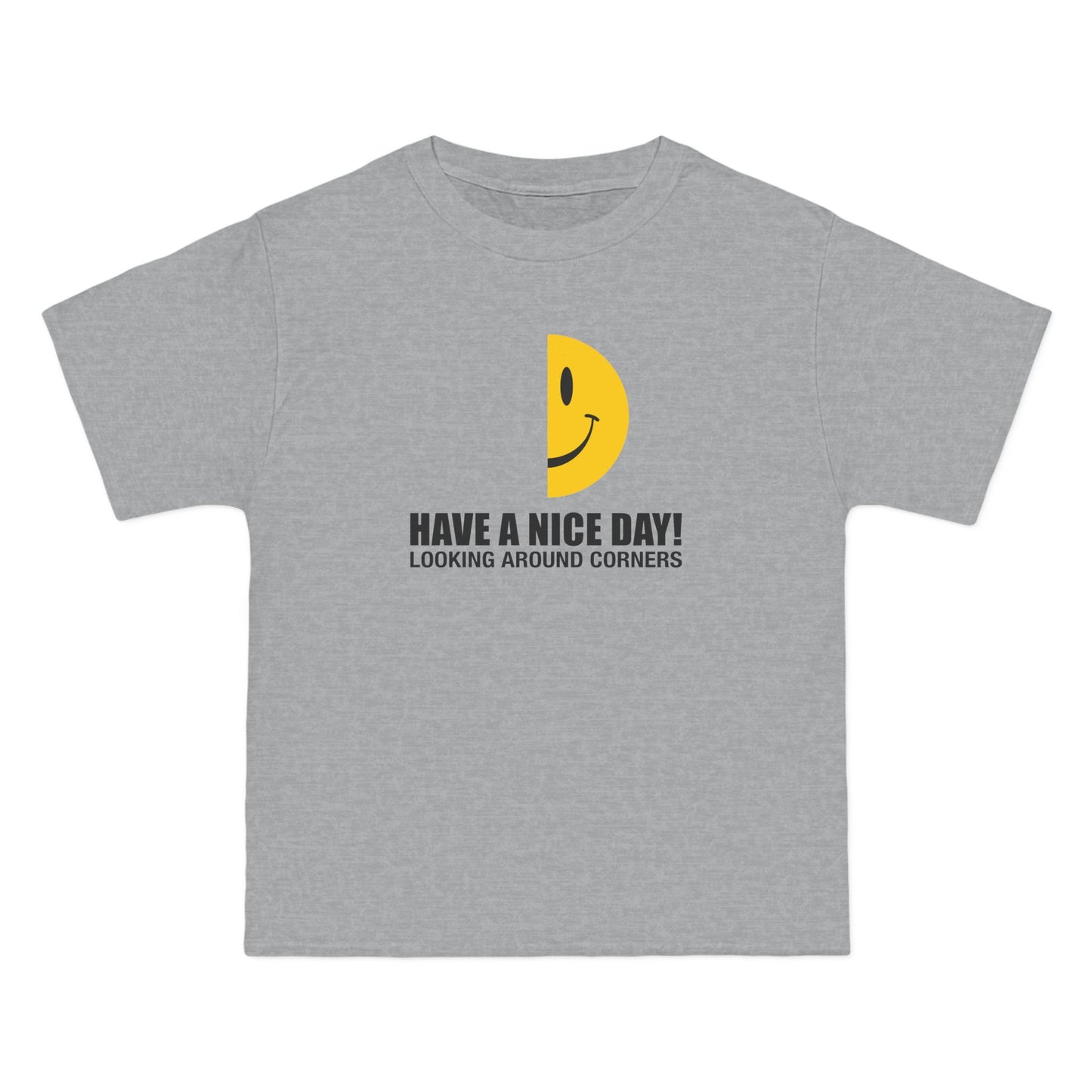 Have A Nice Day! Looking Around Corners - Men's Heavyweight T-Shirt