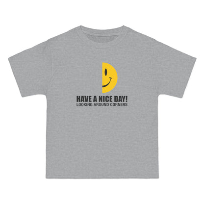 Have A Nice Day! Looking Around Corners - Men's Heavyweight T-Shirt