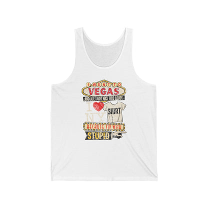 I Went To Vegas And All I Got Was This Lousy I (Heart) Ny Shirt Because I'm With Stupid - Unisex Tank