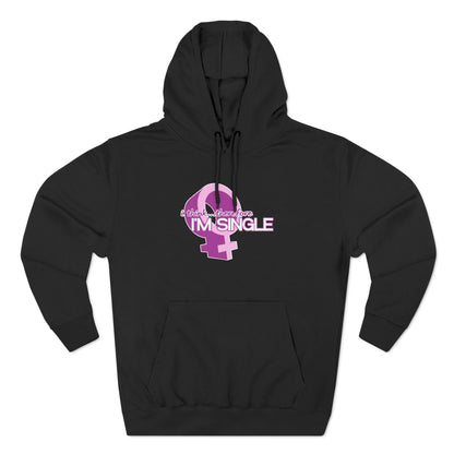 I Think Therefore I'm Single - Hoodie