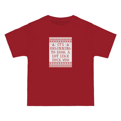 It's Beginning To Look A Lot Like Fuck You - Men's Heavyweight T-Shirt