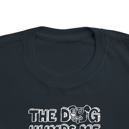 The Dog Humps Me When You're Not Looking - Toddler T-Shirt