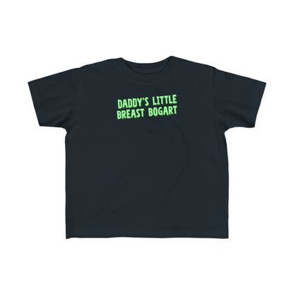 Daddy's Little Breast Bogart - Toddler T-Shirt