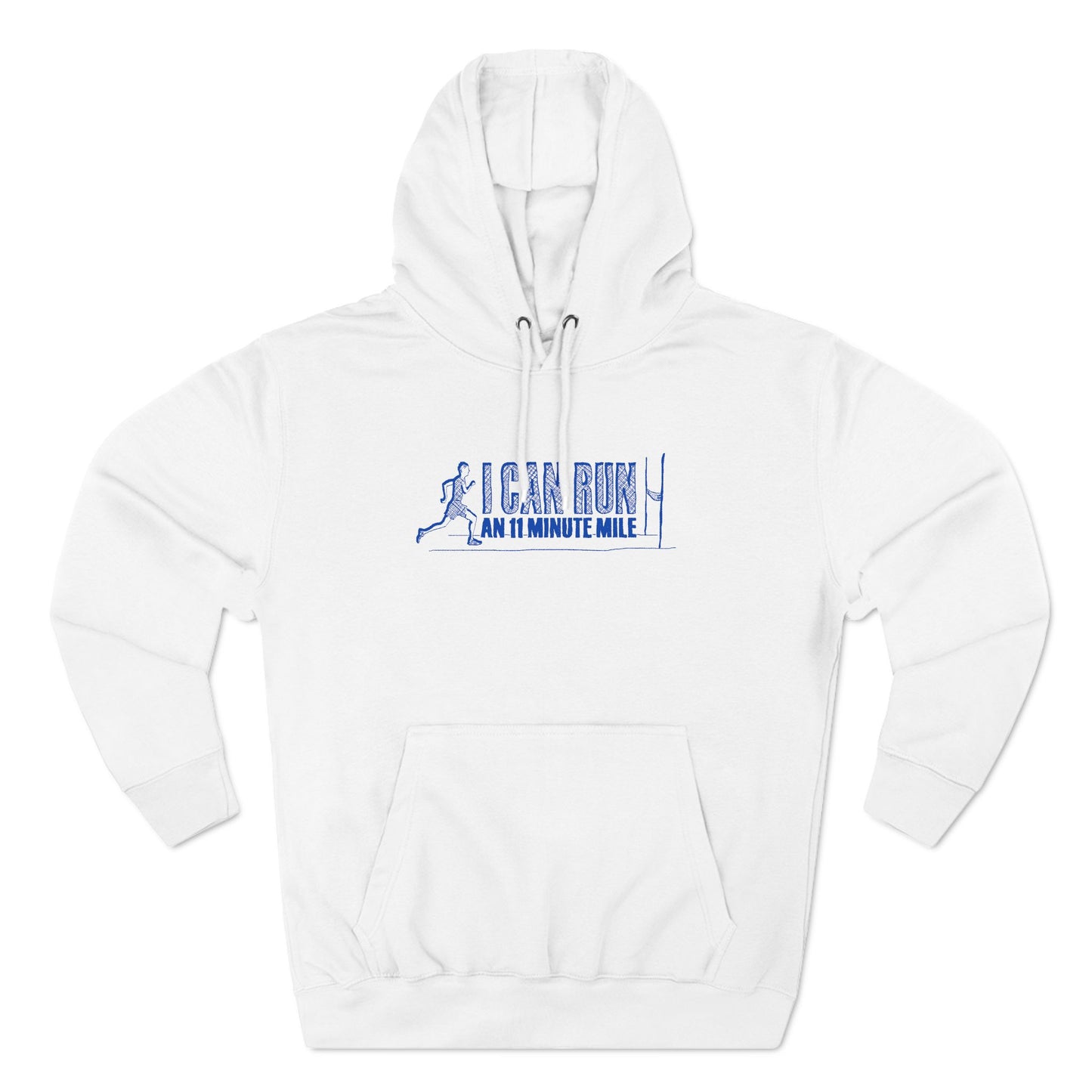 I Can Run An 11 Minute Mile - Hoodie