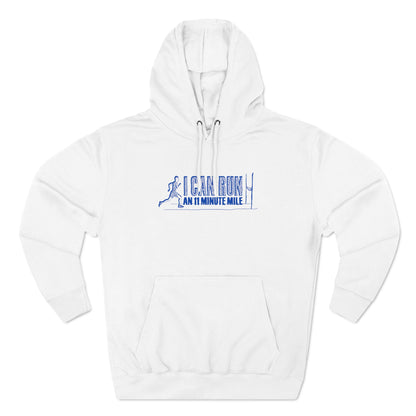 I Can Run An 11 Minute Mile - Hoodie