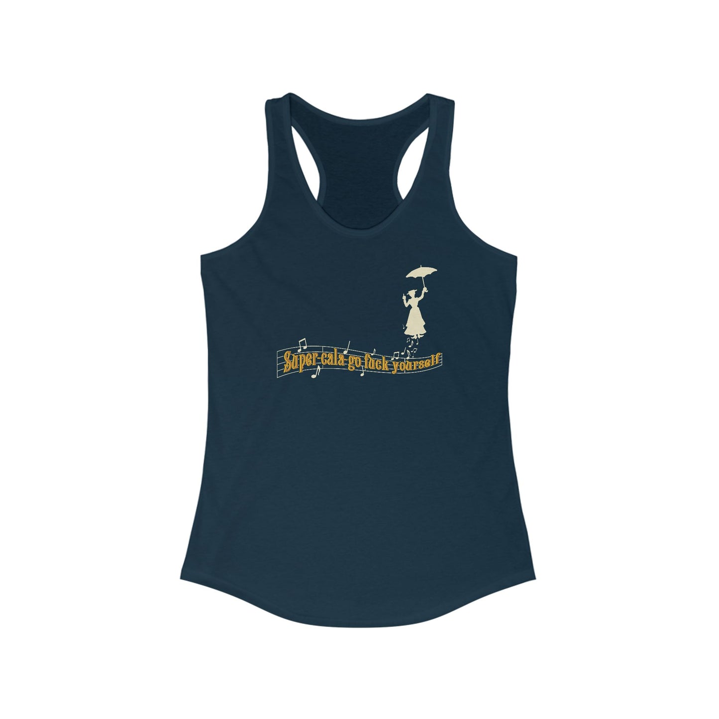 Super-Cala-Go Fuck Yourself - Women's Racerback Tank