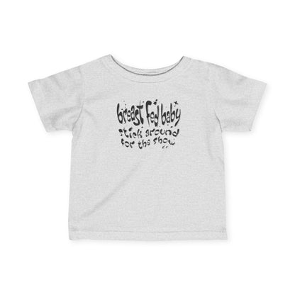 Breast Fed Baby - Baby T-Shirt