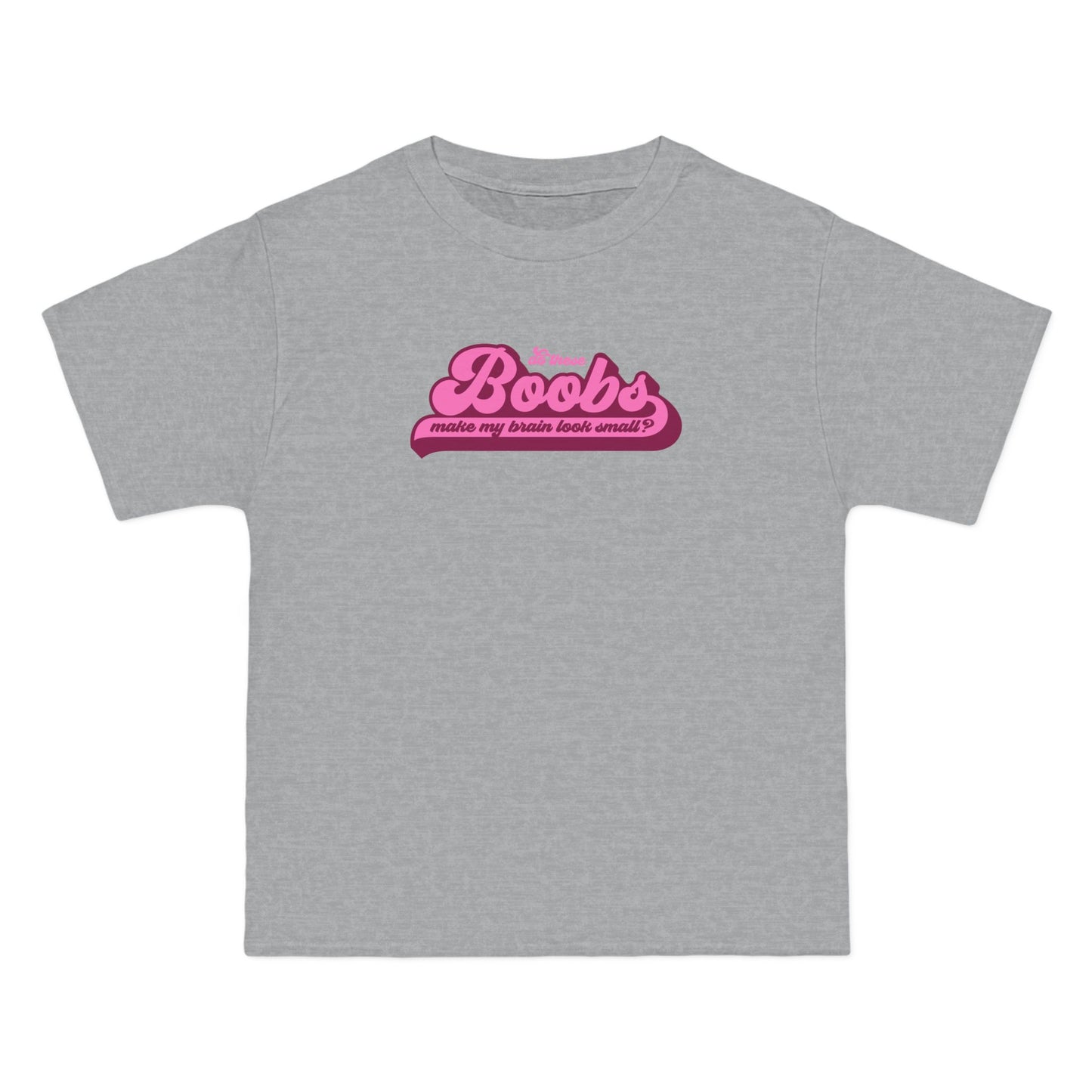 Do These Boobs Make My Brain Look Small? - Men's Heavyweight T-Shirt