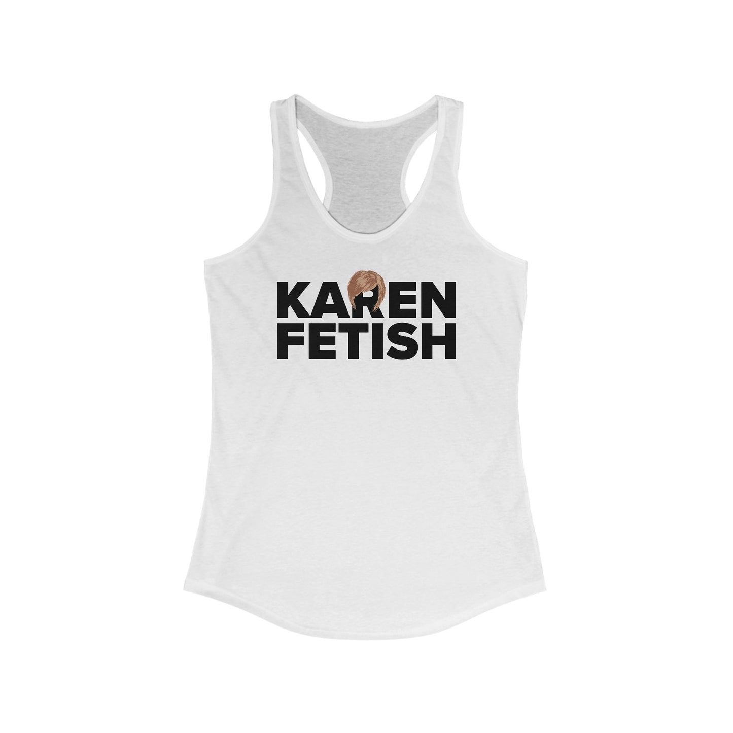 Karen Fetish -  Women’s Racerback Tank