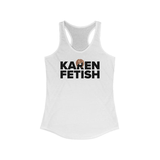 Karen Fetish -  Women’s Racerback Tank