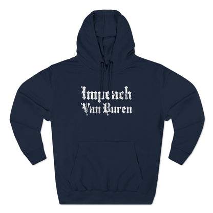 Impeach Van Buren - Hoodie